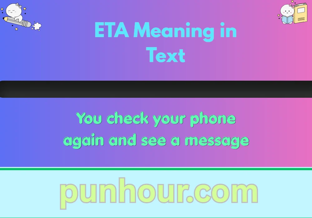 ETA Meaning in Text