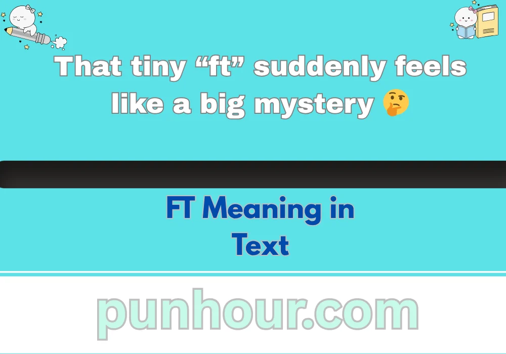 FT Meaning in Text