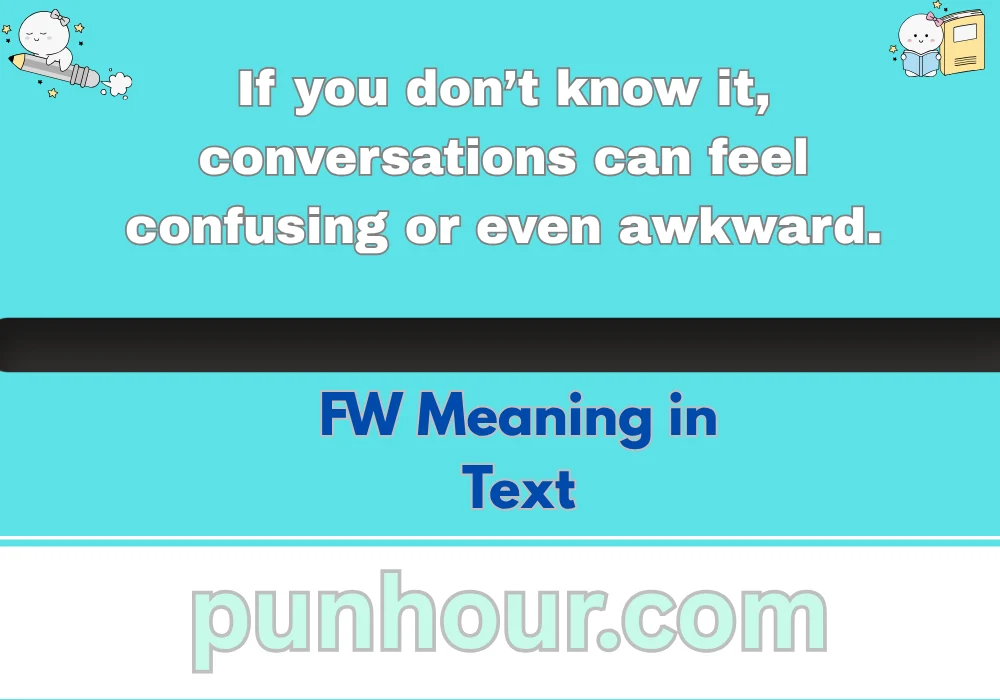 FW Meaning in Text