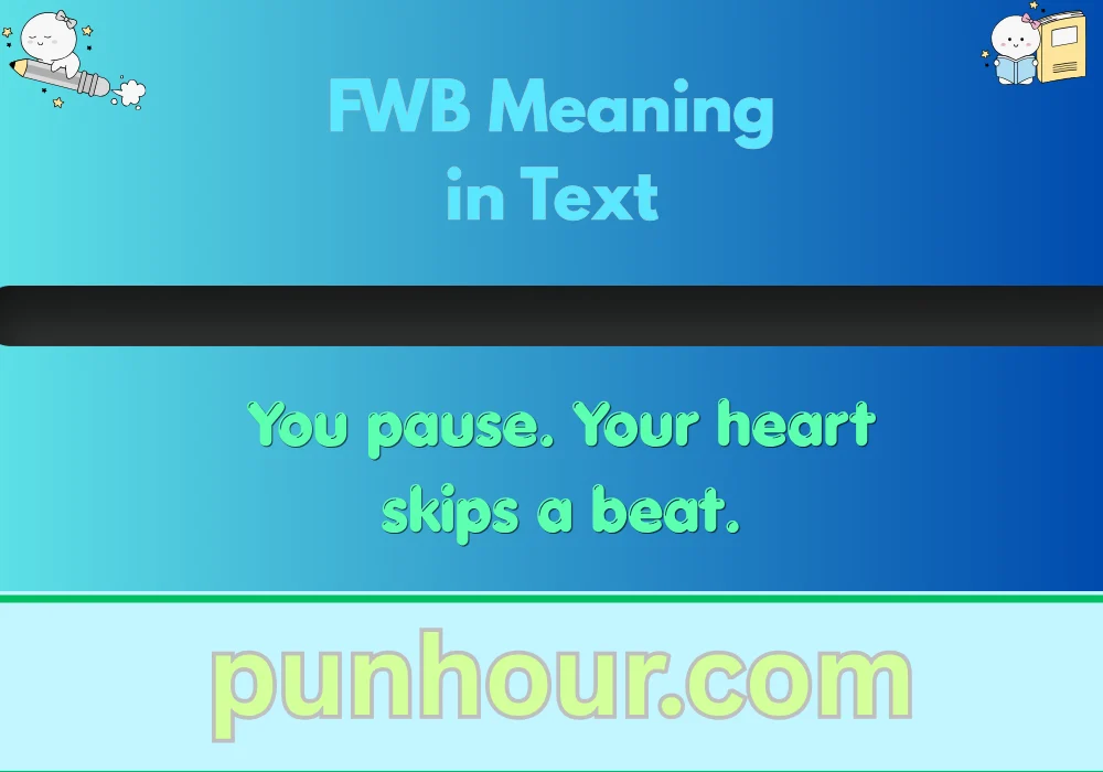 FWB Meaning in Text
