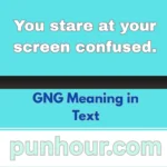 GNG Meaning in Text