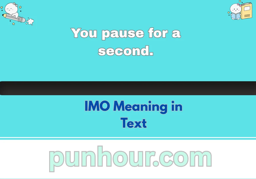 IMO Meaning in Text