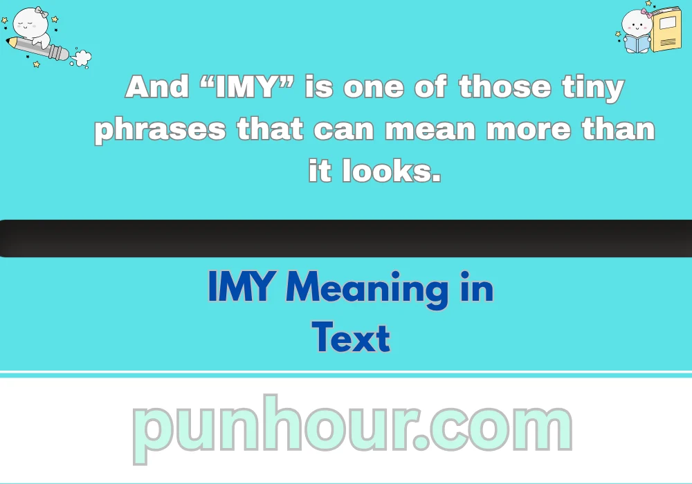 IMY Meaning in Text