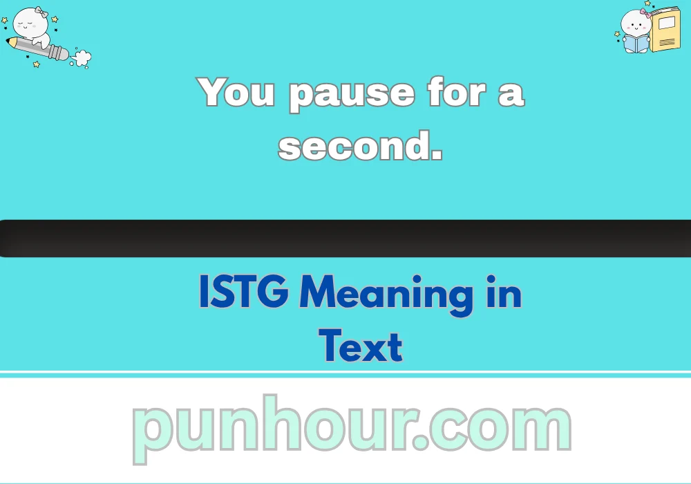ISTG Meaning in Text