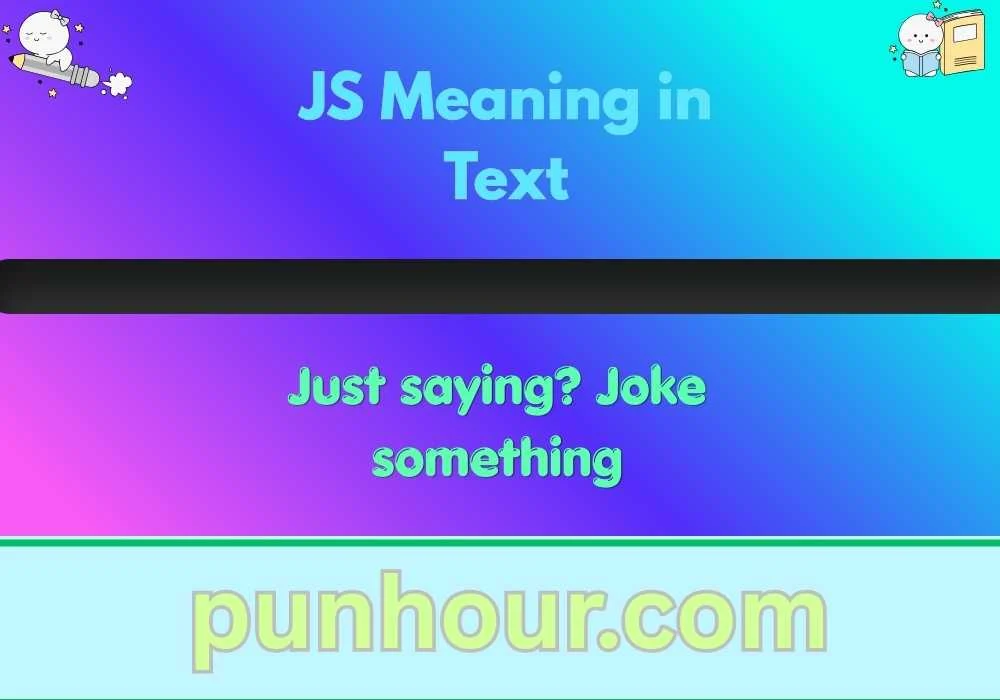 JS Meaning in Text