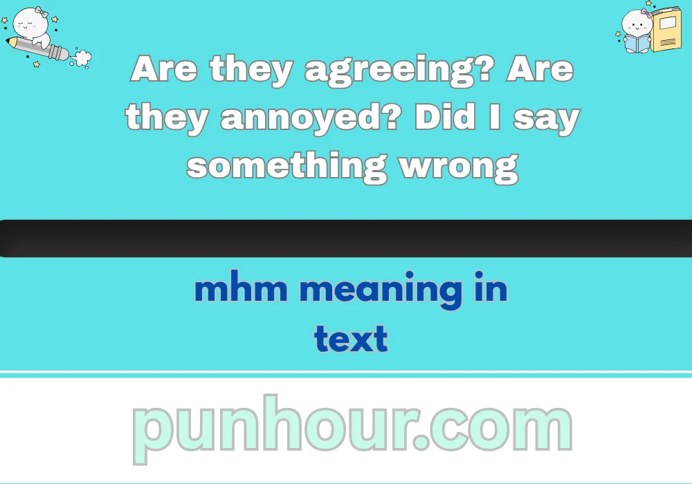 mhm meaning in text