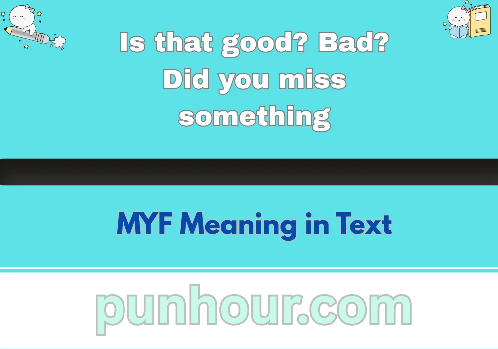 MYF Meaning in Text
