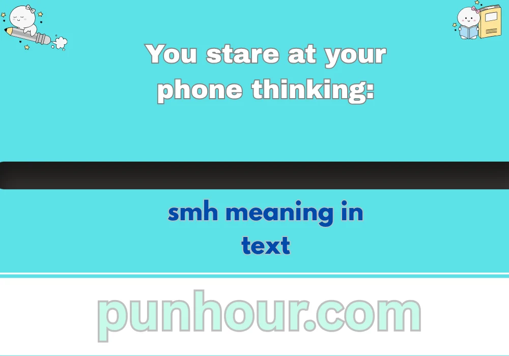 smh meaning in text