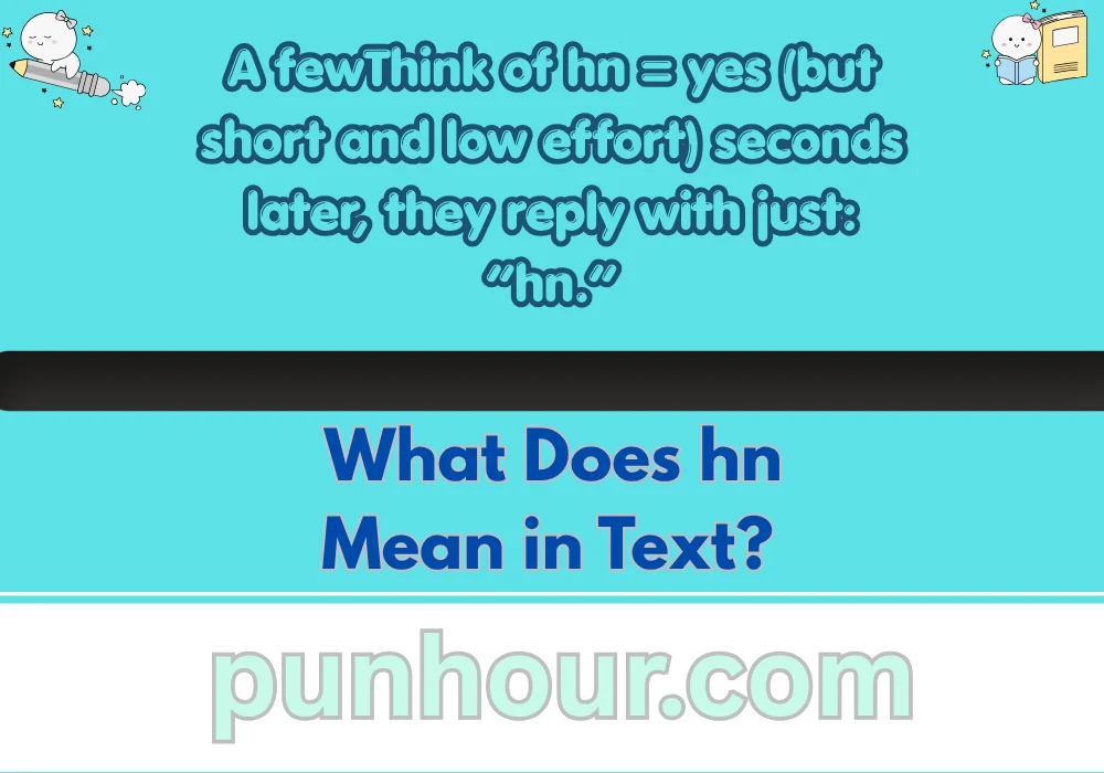 What Does hn Mean in Text?