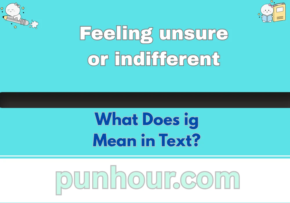 What Does ig Mean in Text?