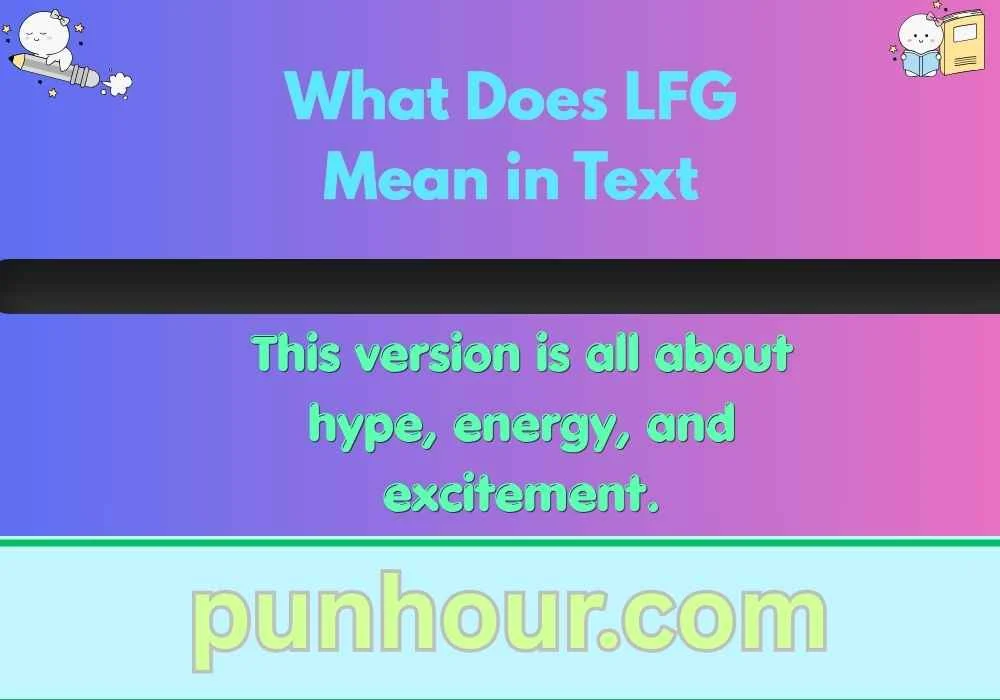 What Does LFG Mean in Text?