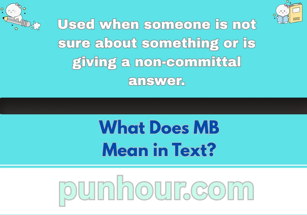 What Does MB Mean in Text?