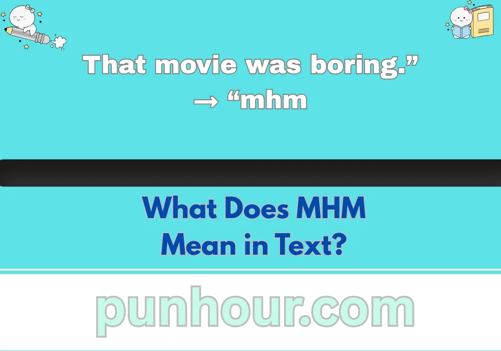 What Does MHM Mean in Text?