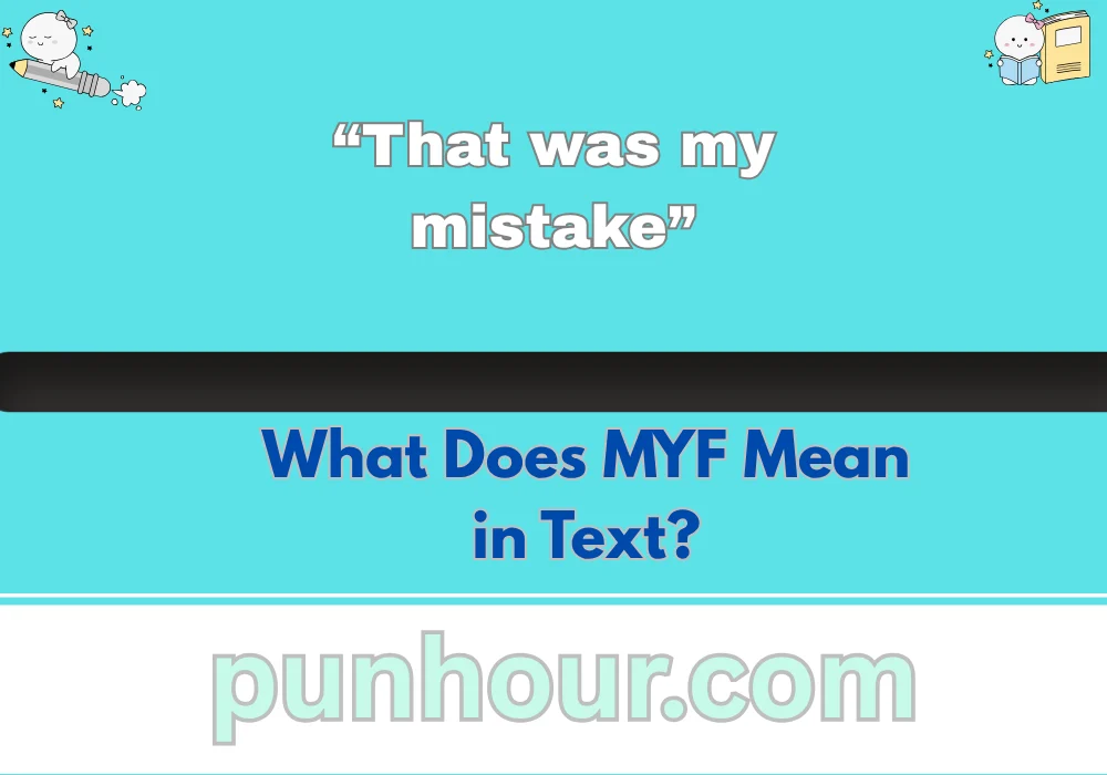 What Does MYF Mean in Text?