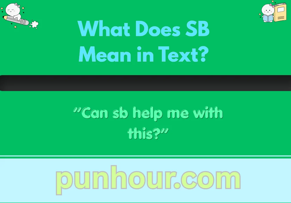 What Does SB Mean in Text?