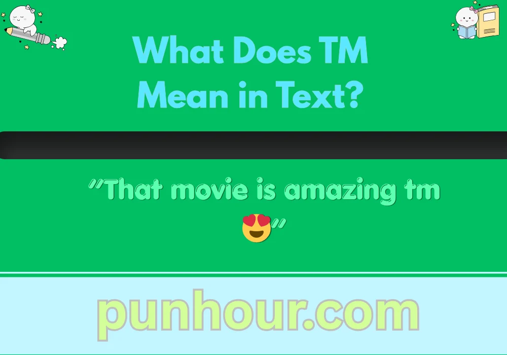 What Does TM Mean in Text?