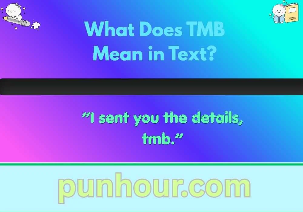 What Does TMB Mean in Text?