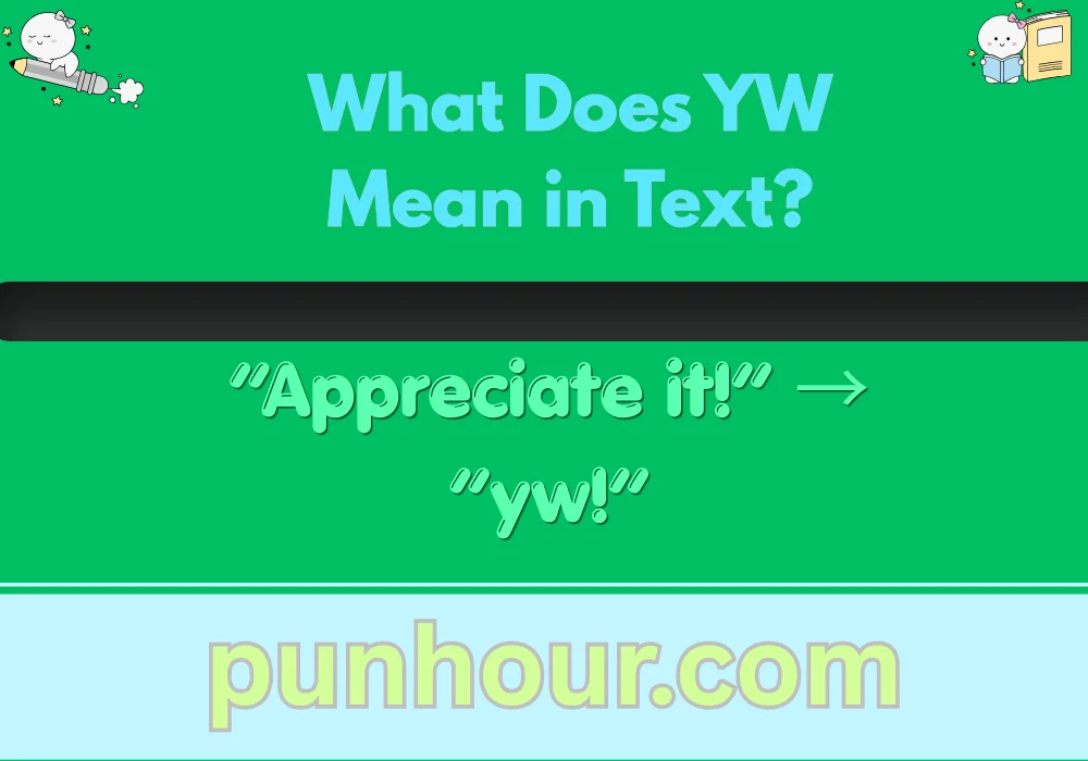 What Does YW Mean in Text