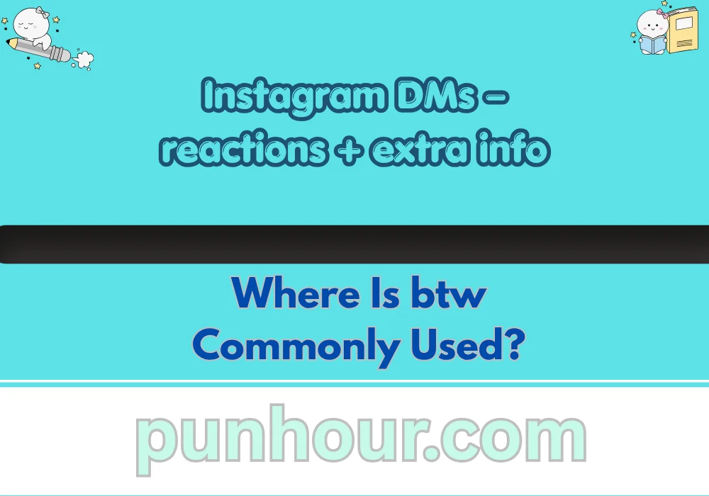 Where Is btw Commonly Used?