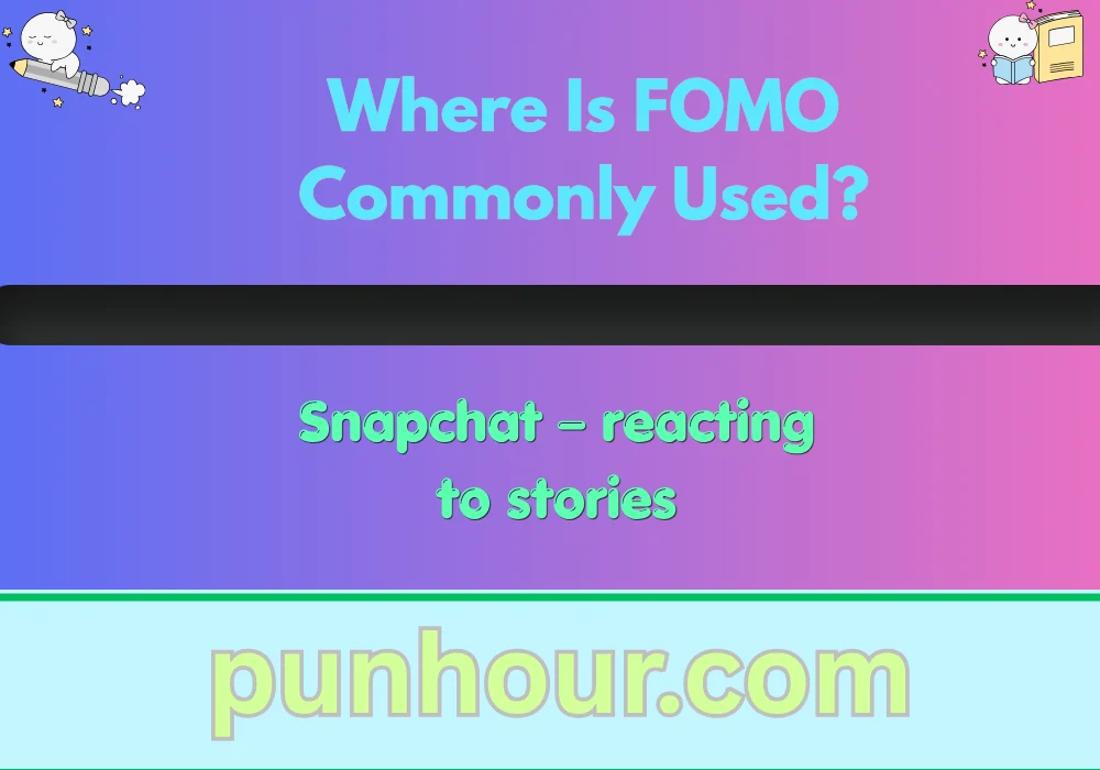 Where Is FOMO Commonly Used?