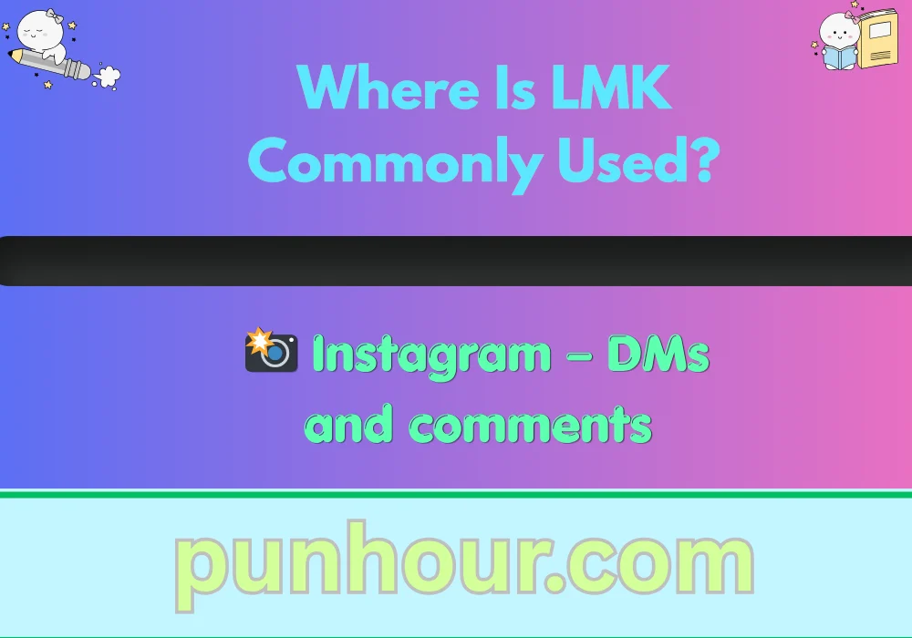 Where Is LMK Commonly Used?