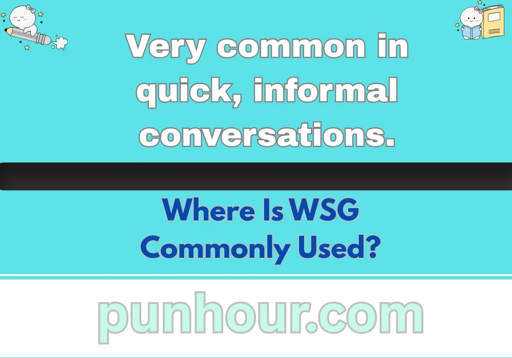 Where Is WSG Commonly Used?