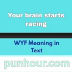 Your brain starts racing