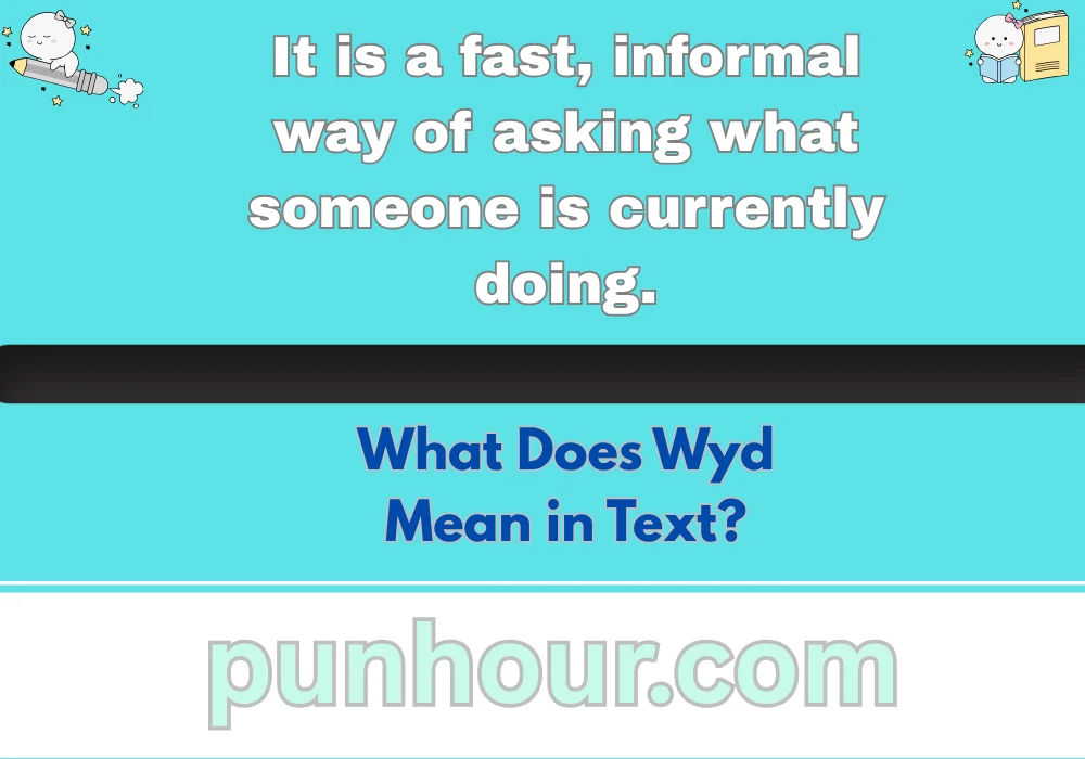 What Does Wyd Mean in Text?