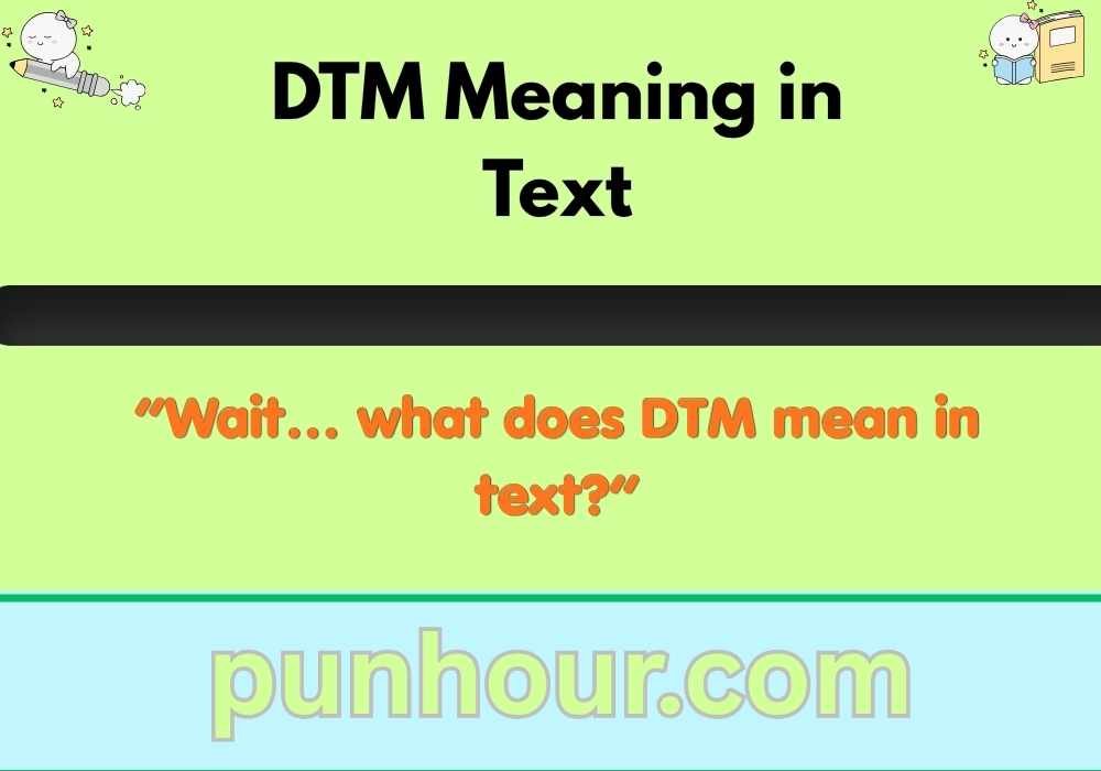 DTM Meaning in Text