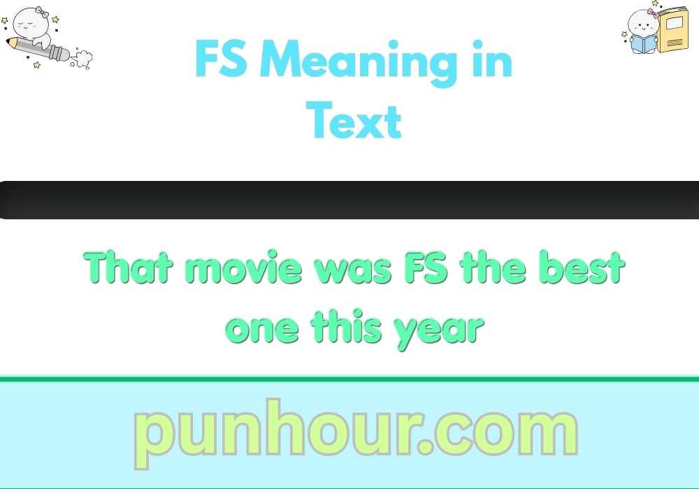 FS Meaning in Text