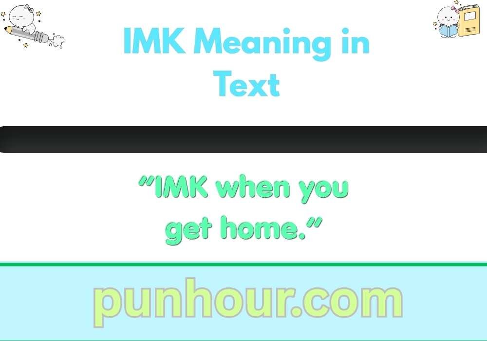 IMK Meaning in Text
