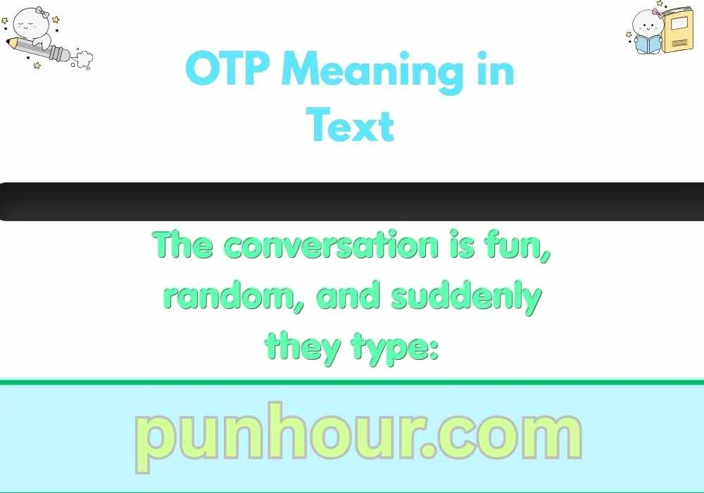 OTP Meaning in Text