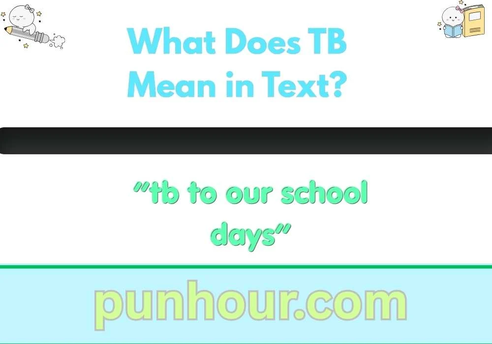 What Does TB Mean in Text?