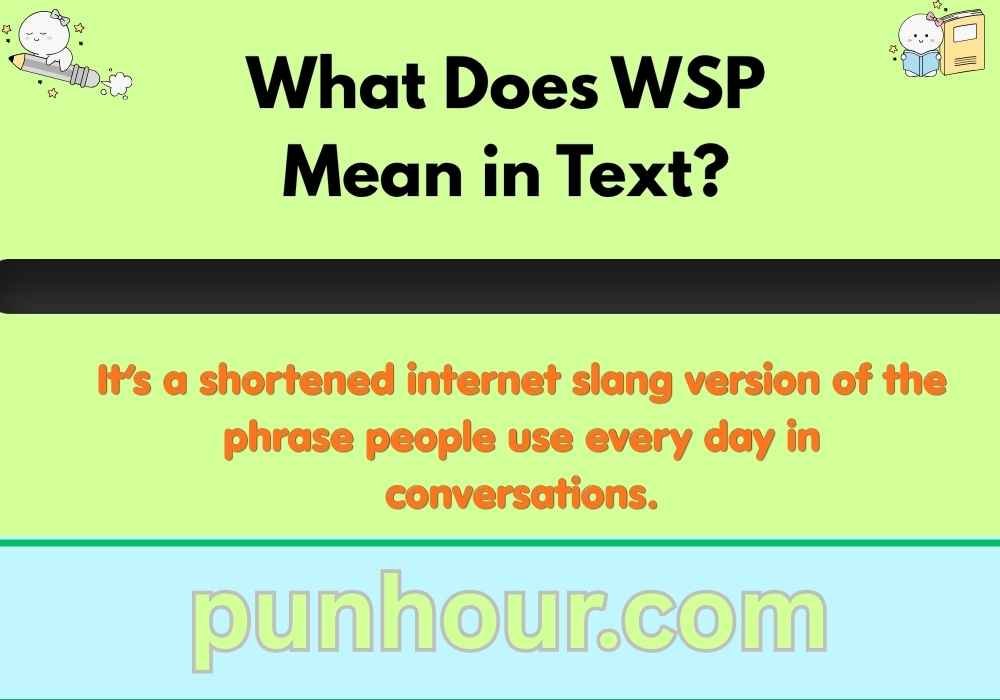 What Does WSP Mean in Text?